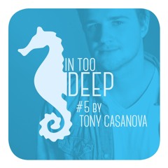 IN TOO DEEP #5 by Tony Casanova  [Stil vor Talent]