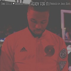 Dame D.O.L.L.A. featuring Brookfield Duece - Ready For It