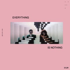 K Y E E N - Everything Is Nothing