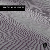 Magical Mistakes - Peaking In The Pitch Black (Shinamo Moki Remix)