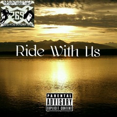 Ride With Us (Prod By. Cam On The Beat)