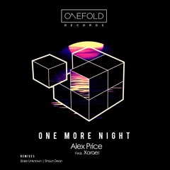 One More Night | Alex Price Feat. Xorael | Out Now | Radio Edit