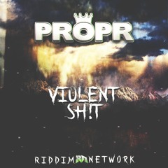PROPR - Violent Shit (RNE) Free Download