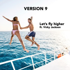 Let's fly higher [feat. Vicky Jackson]