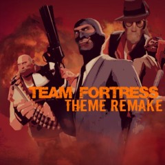 TF2 - Main Theme. (Remake)