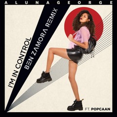 Aluna George - I'm In Control (Ben Zamora Remix)