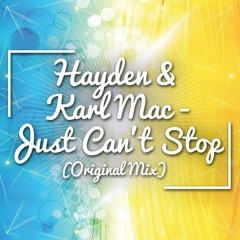 Hayden & Karl Mac - Just Cant Stop (Original Mix) *FREE DOWNLOAD*