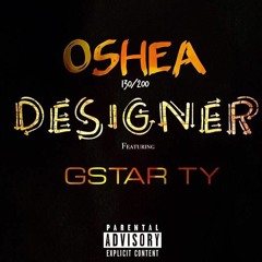 O'Shea Ft Gstar T - Designer