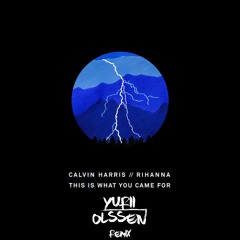 Calvin Harris Ft. Rihanna - This Is What You Came For (Yurii Olssen Remix)