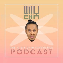 Willy Chin - The Willy Chin Experience [PODCAST JUNE 2016]