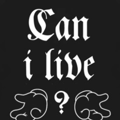 Can I live