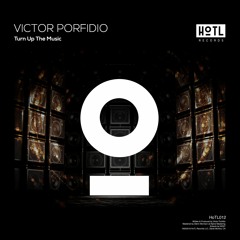 Victor Porfidio - Turn Up The Music