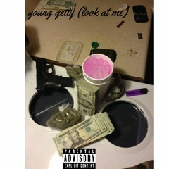 Young Getty - Look At Me