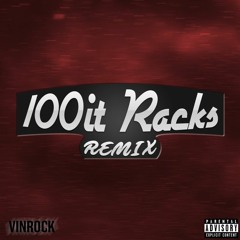 Vinrock - 100it racks(Remix)
