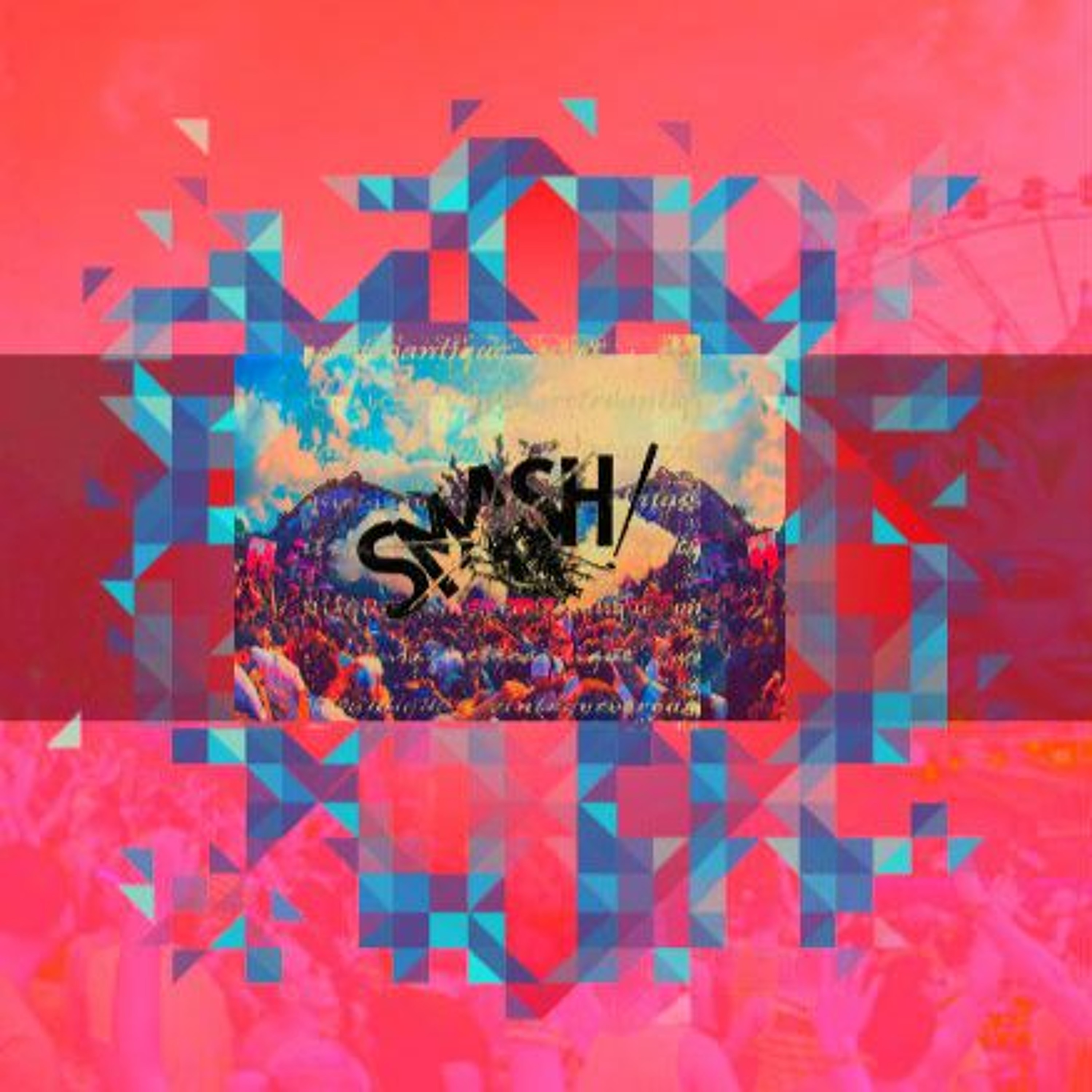 Smash (Original Mix) episode artwork
