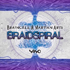 Braincell & Martian Arts - Braidspiral