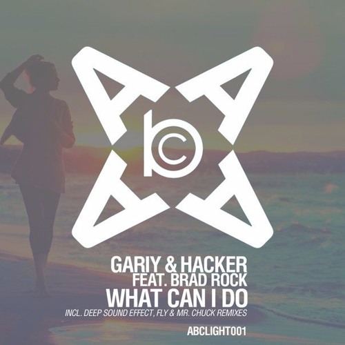 Gariy & Hacker feat. Brad Rock - What Can I Do (Mr. Chuck & Fly Remix)