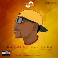 DJ DOLLAR INTRO Mixtape BADDEST BANGERZ VOL 1