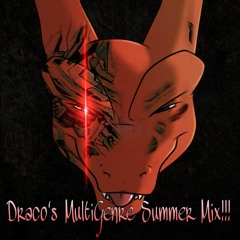 Draco's Multigenre Summer Mix! (1 Hour)