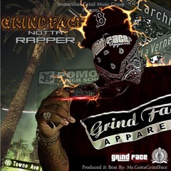 GrindFace - Notta Rapper