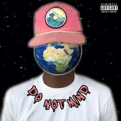 Do Not Mind feat. Max Forest (prod. by 4eyes)