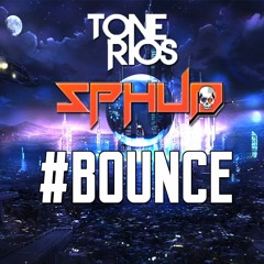 Tone Rios Ft Sphud - #Bounce (FREE DL)