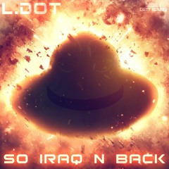 So Iraq N Back By L.Dot