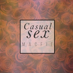 Macfie - Casual Sex