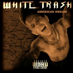 WHITETRASH AMERICAN DREAM(beat by penachobeats)