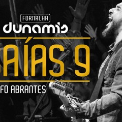 Isaías 9 - Rodolfo Abrantes  Fornalha Dunamis - Julho 2015