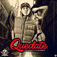 Zplatman- Quedate (Prod.FlakleBeat)