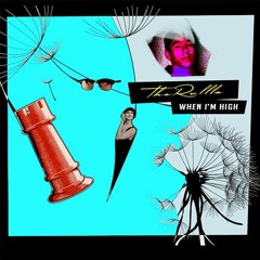 When I'm High (Prod By. TheRullla)