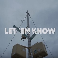 Let 'Em Know Feat. Kaimikaze Kai