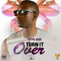 TURN IT OVER - Hypa 4000 [ Conch Shell Riddim ] Fox Prod & Scratch Master " Kuduro - Soca 2016 "