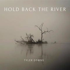 Hold Back The River