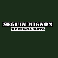 Seguin Mignon - Mpelissa Moto