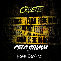 Cruelty Ft. Homeboy760
