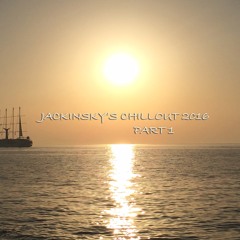 JACKINSKY'S CHILL OUT 2016 PART 1