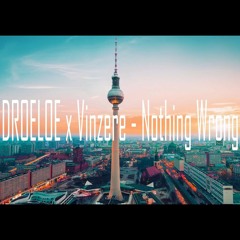 DROELOE X Vinzere - Nothing Wrong