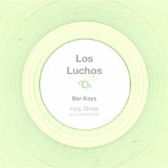 The Bar kays - Holy Ghost (Los Luchos Edit)