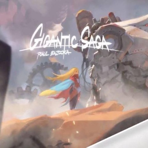 Paul Bazooka - Gigantic Saga (VOEZ, Rayark 2016)