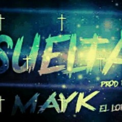 SUELTATE- Mayk El Lobo Prod.by Dj Maky Sweet Music