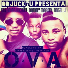 O V A- TOMMY MARTIN ft ANGEL J & DUEÑO ODJUCKÑU (original Version)