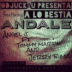 ANDALE- TOMMY MARTIN ft ANGEL J and JERRY BIMA