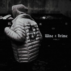 Wine & Grime Vol. 1
