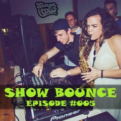Simon Shoe - SHOW BOUNCE Episode #005