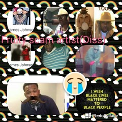 James Johnson (Fruity scam artist) Diss
