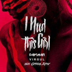 Virgul - I Need This Girl (Daivimar Non Official Remix )Summer Mix !!!FREE DOWNLOAD !! CLICK BUY!!