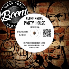 NEURO NATIVE -  Party House(Original Mix)