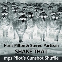 Shake That - mps Pilot's Gunshot Shuffle